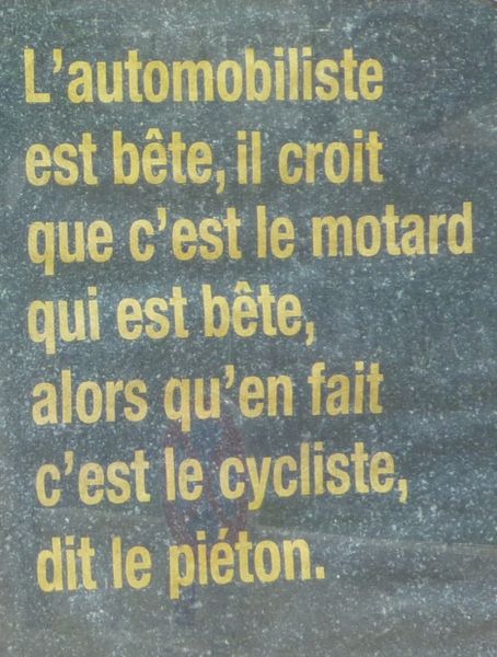 Panneau sécurité lu au bord de la route en Vendée en 2010 : et c'est tellement vrai
