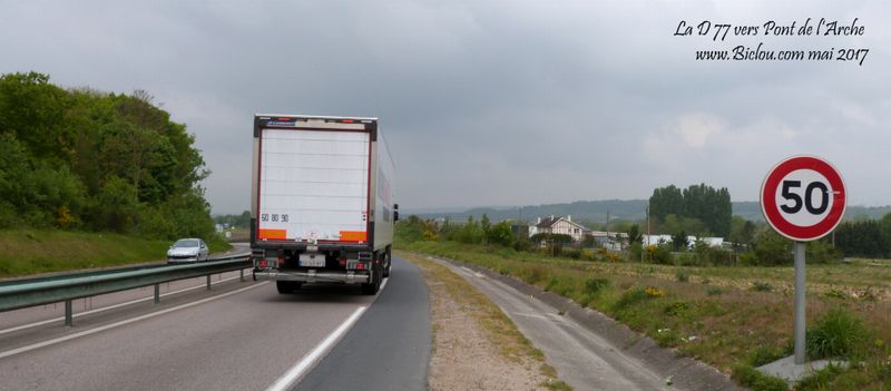 La D 77 vers Pont de l'Arche, serrons les fesses malgré une bandelette